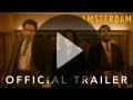 Amsterdam - Official Trailer 